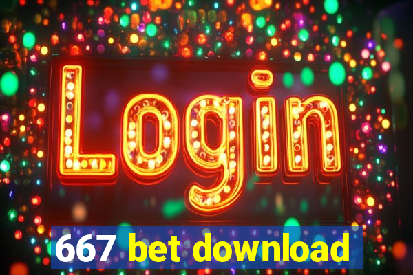 667 bet download